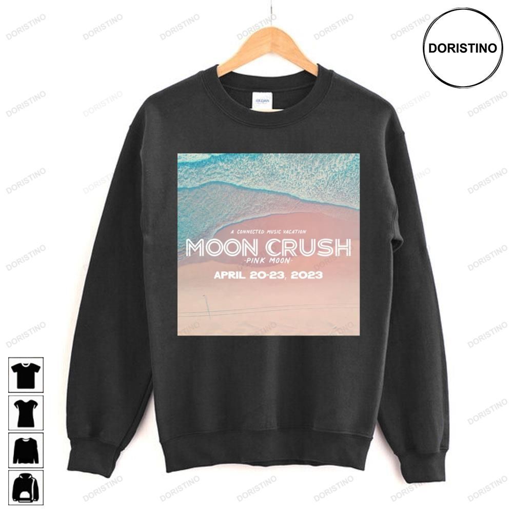 A Connected Music Vacation Moon Crush Pink Moon 2023 Tour Awesome Shirts